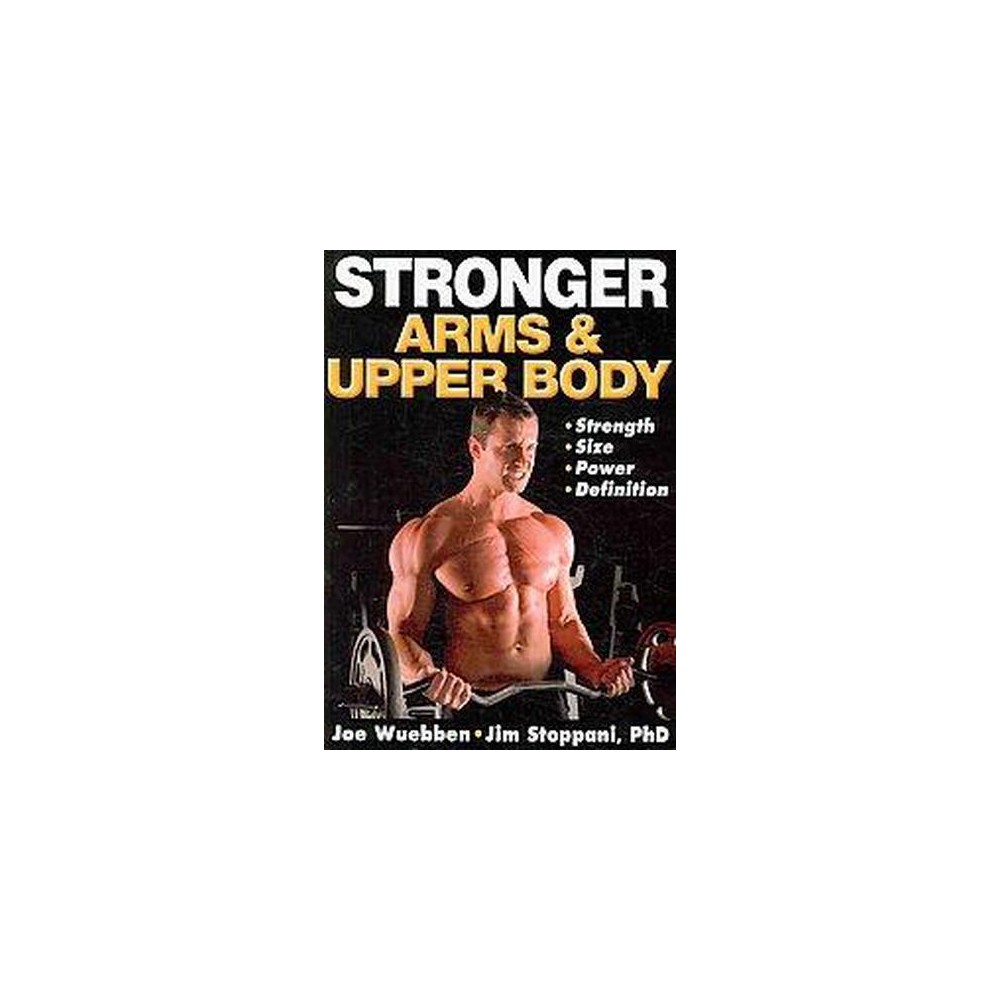 ISBN 9780736074018 product image for Stronger Arms & Upper Body (Paperback) | upcitemdb.com