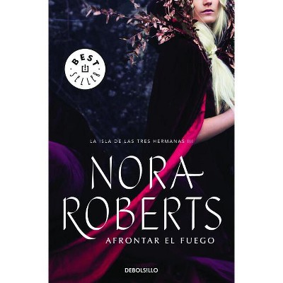 Afrontar El Fuego By Nora Roberts Paperback Target