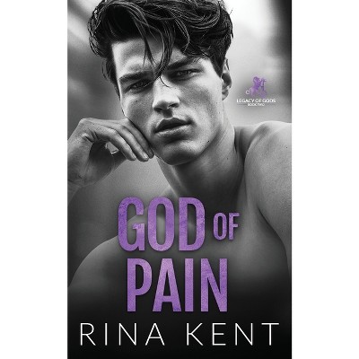 God Of Pain Legacy Of Gods By Rina Kent Target