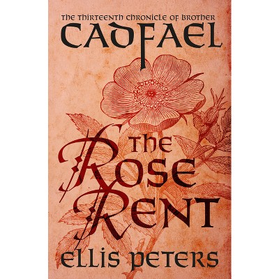 The Rose Rent Chronicles Of Brother Cadfael By Ellis Peters