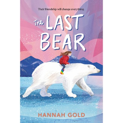 The Last Bear By Hannah Gold Paperback Target