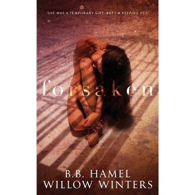 Forsaken By Willow Winters B B Hamel Paperback Target