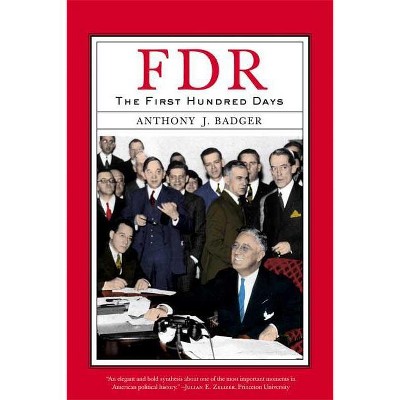 Fdr The First Hundred Days Critical Issue By Anthony Badger