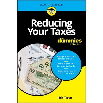 Reducing Your Taxes For Dummies By Eric Tyson Paperback Target