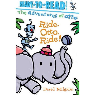 Ride Otto Ride Adventures Of Otto By David Milgrim Hardcover