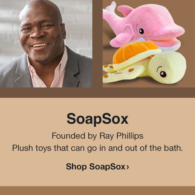 SoapSox. Founded by Ray Phillips. Plush toys that can go in and out of the bath. Shop SoapSox.