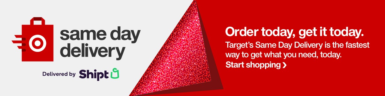 Same Day Delivery. Delivered by Shipt. Order today, get it today. Target's Same Day Delivery is the fastest way to get what you need, today. Start shopping.