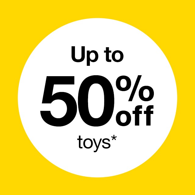 Up to 50% off toys.* Toy clearance