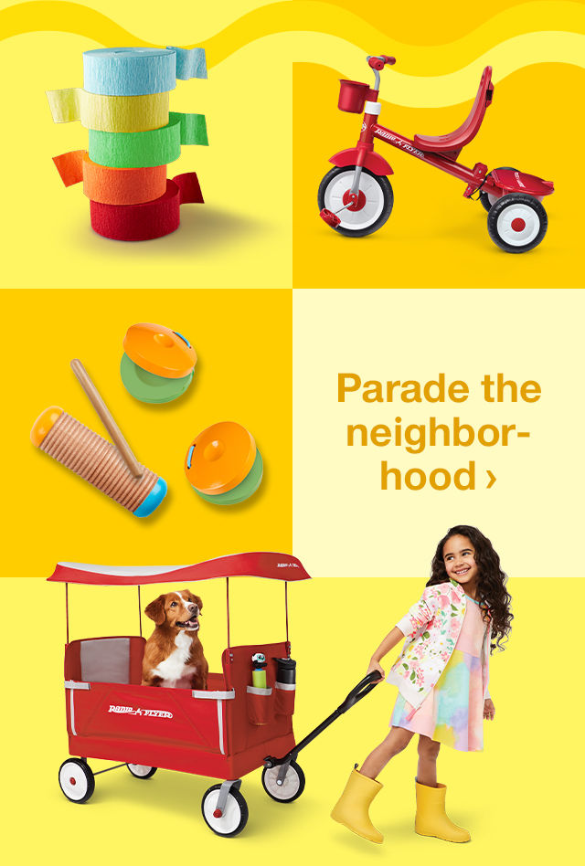 Parade the neighborhood