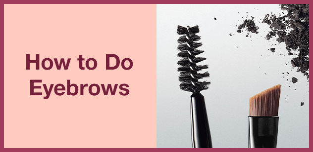 How to Do Eyebrows