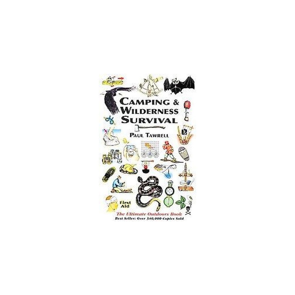 Camping & Wilderness Survival : The Ultimate Outdoors Book (Paperback) (Paul Tawrell)
