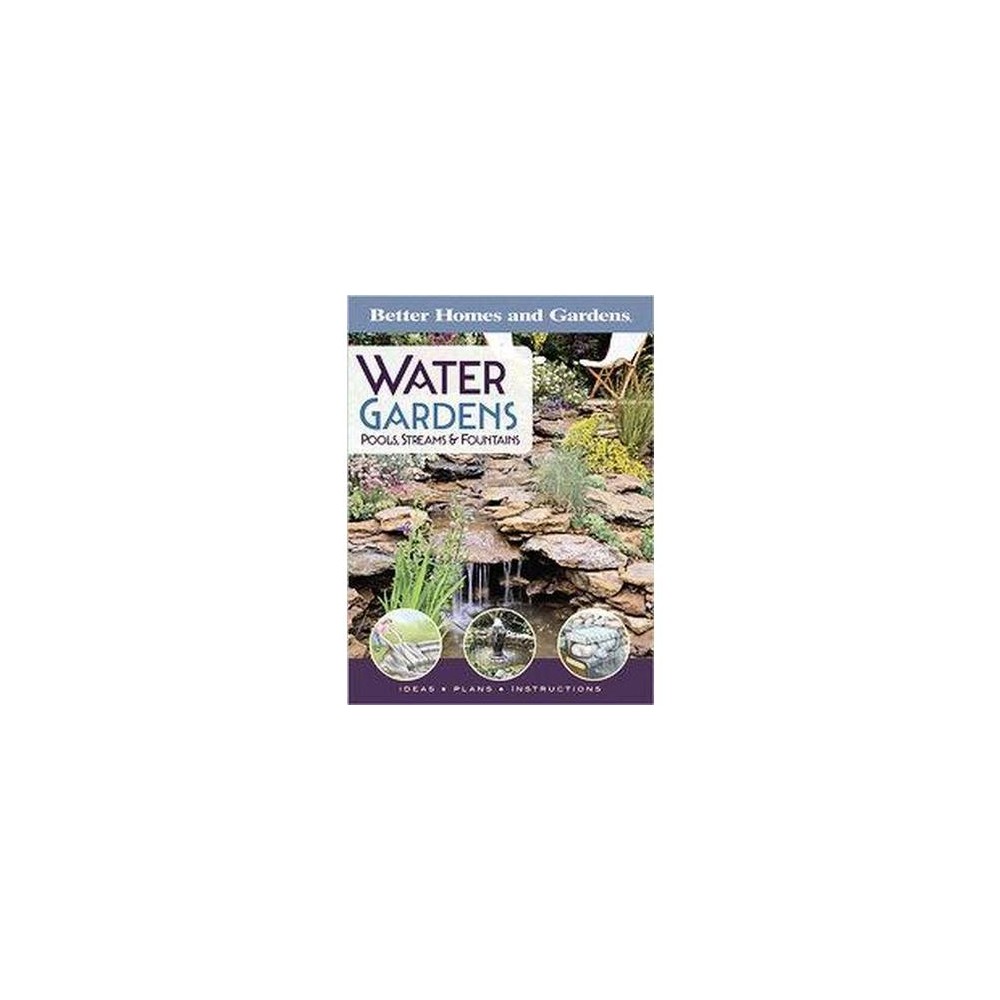 Better Homes and Gardens Water Gardens, Pools, Streams & Fountains : Pools, Streams and Fountains