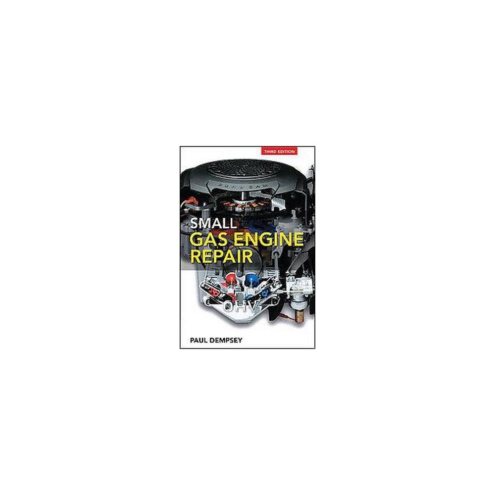 Small Gas Engine Repair (Paperback) (Paul Dempsey)