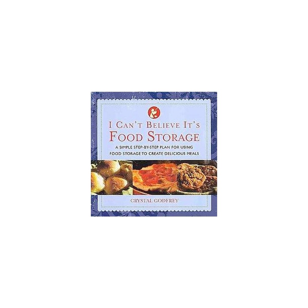 I Cant Believe Its Food Storage (Paperback)