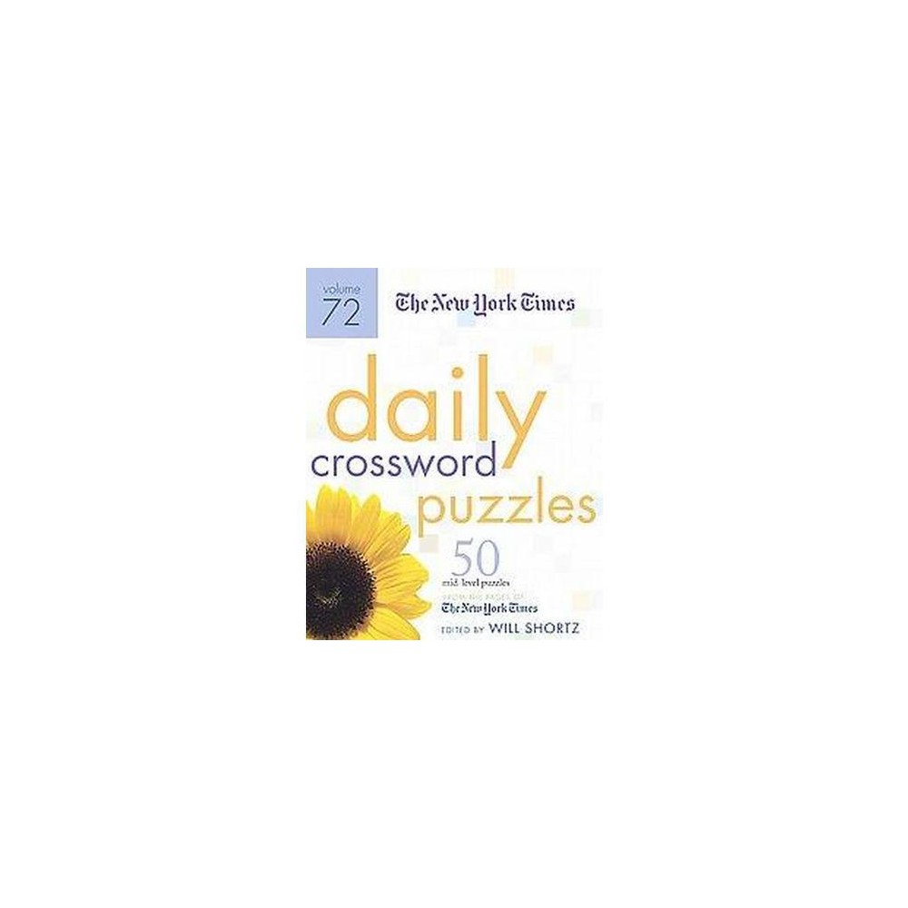 New York Times Daily Crossword Puzzles : 50 Mid-level Puzzles from the Pages of the New York Times