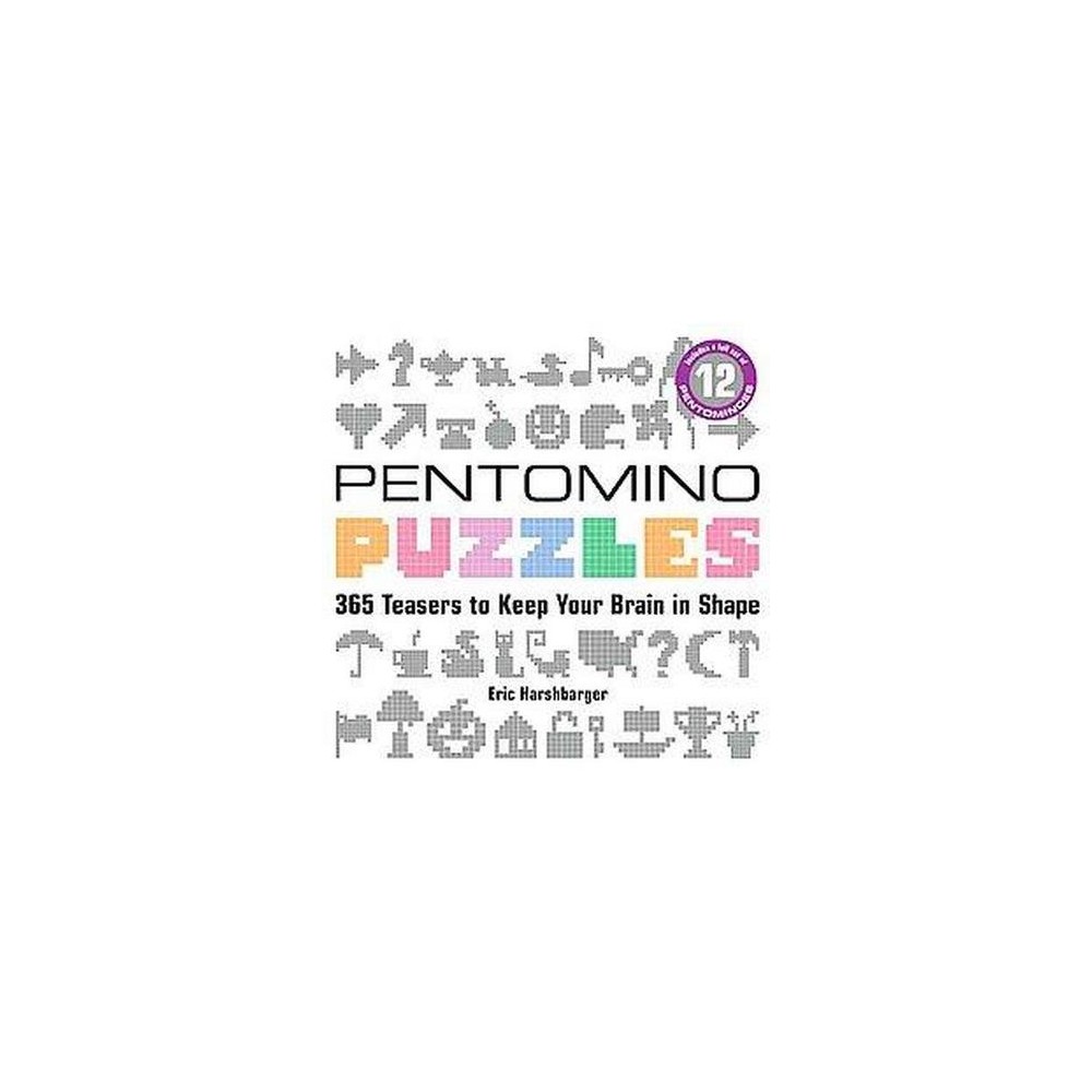 Pentomino Puzzles : 365 Teasers to Keep Your Brain in Shape (Hardcover) (Eric Harshbarger)