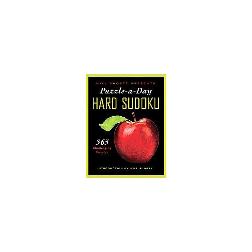 Will Shortz Presents Puzzle-a-Day Hard Sudoku : 365 Challenging Puzzles (Hardcover)