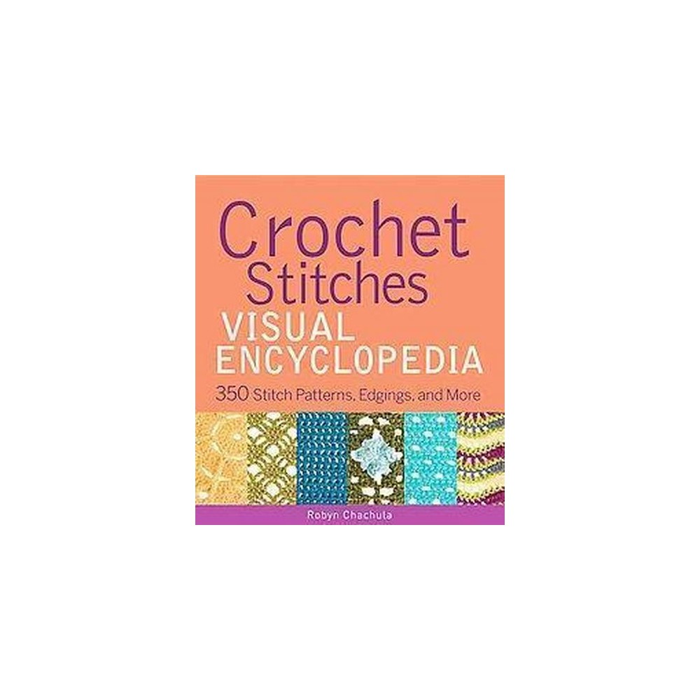 Crochet Stitches Visual Encyclopedia (Hardcover)