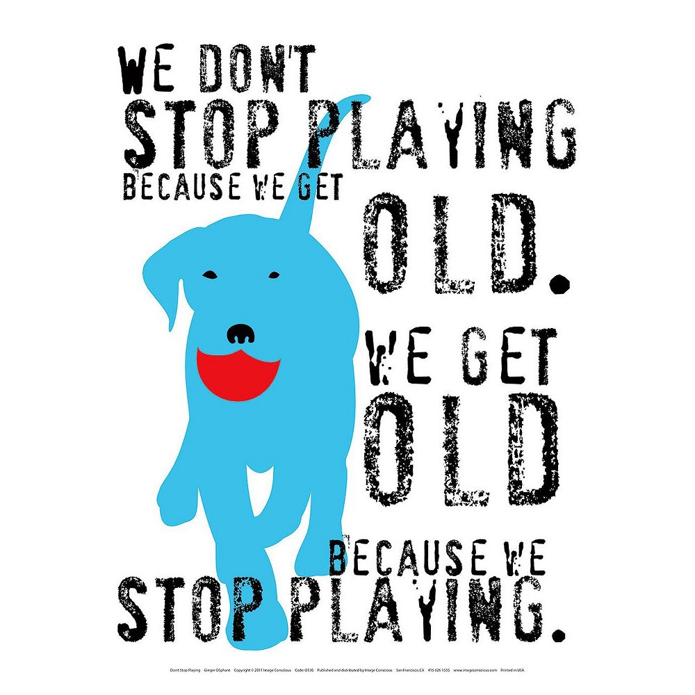 Art.com - Dont Stop Playing Art Print