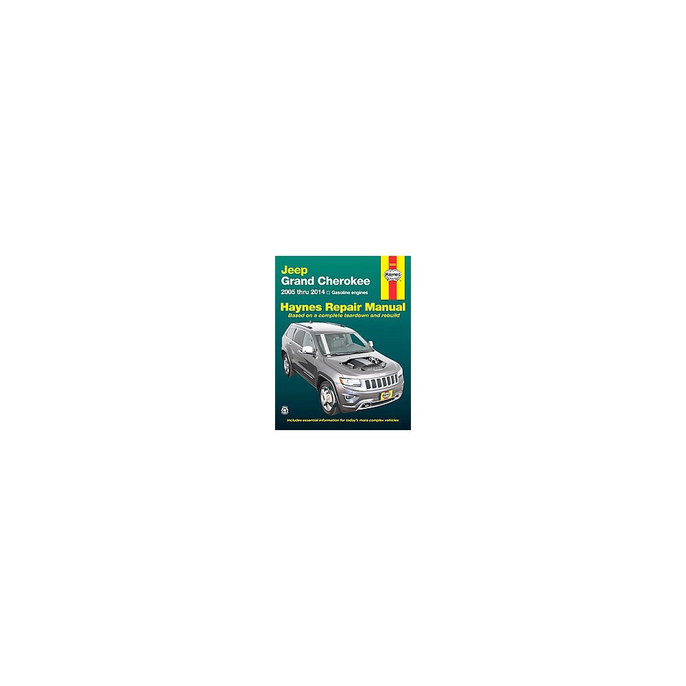 Jeep Grand Cherokee Automotive Repair Manual : 2005 Through 2015 (Reprint) (Paperback) (Ed McCahill)