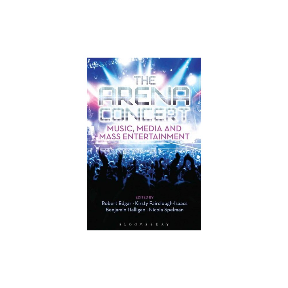 Arena Concert : Music, Media and Mass Entertainment (Hardcover)