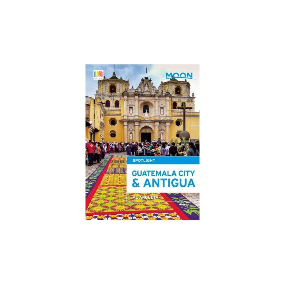 ISBN 9781631212215 product image for Moon Spotlight Guatemala City & Antigua ( Moon Spotlight) (Paperback) | upcitemdb.com