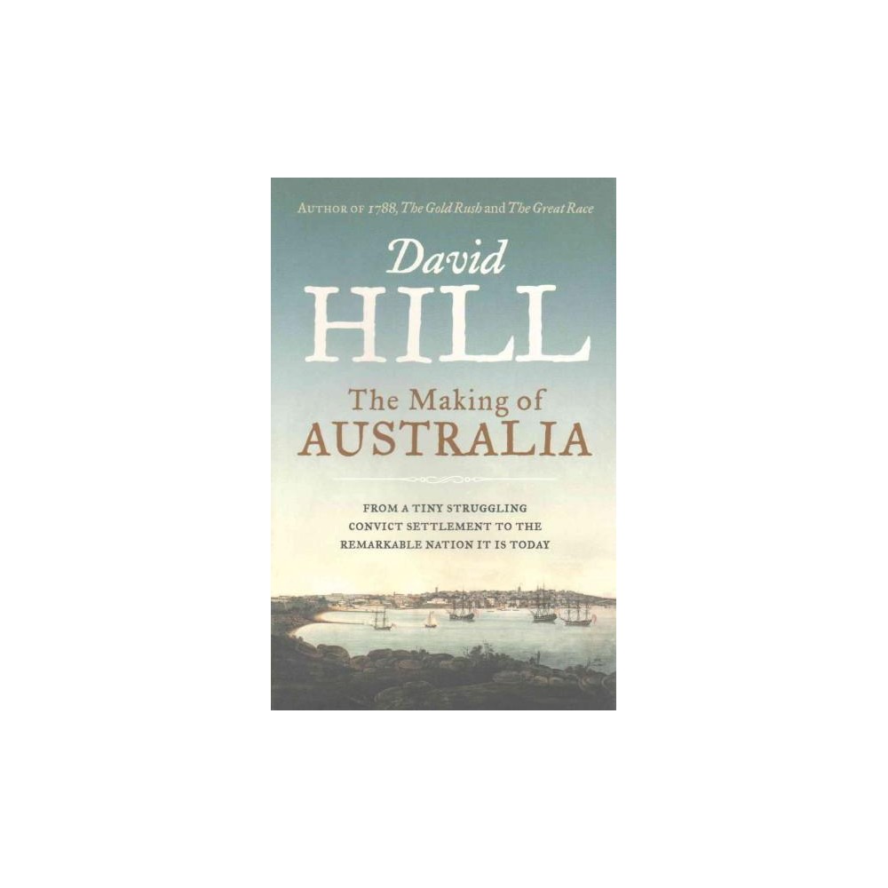 Making of Australia (Paperback) (David Hill)