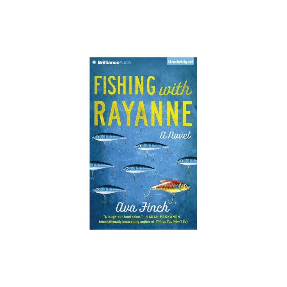 Fishing with Rayanne (Unabridged) (CD/Spoken Word) (Ava Finch)