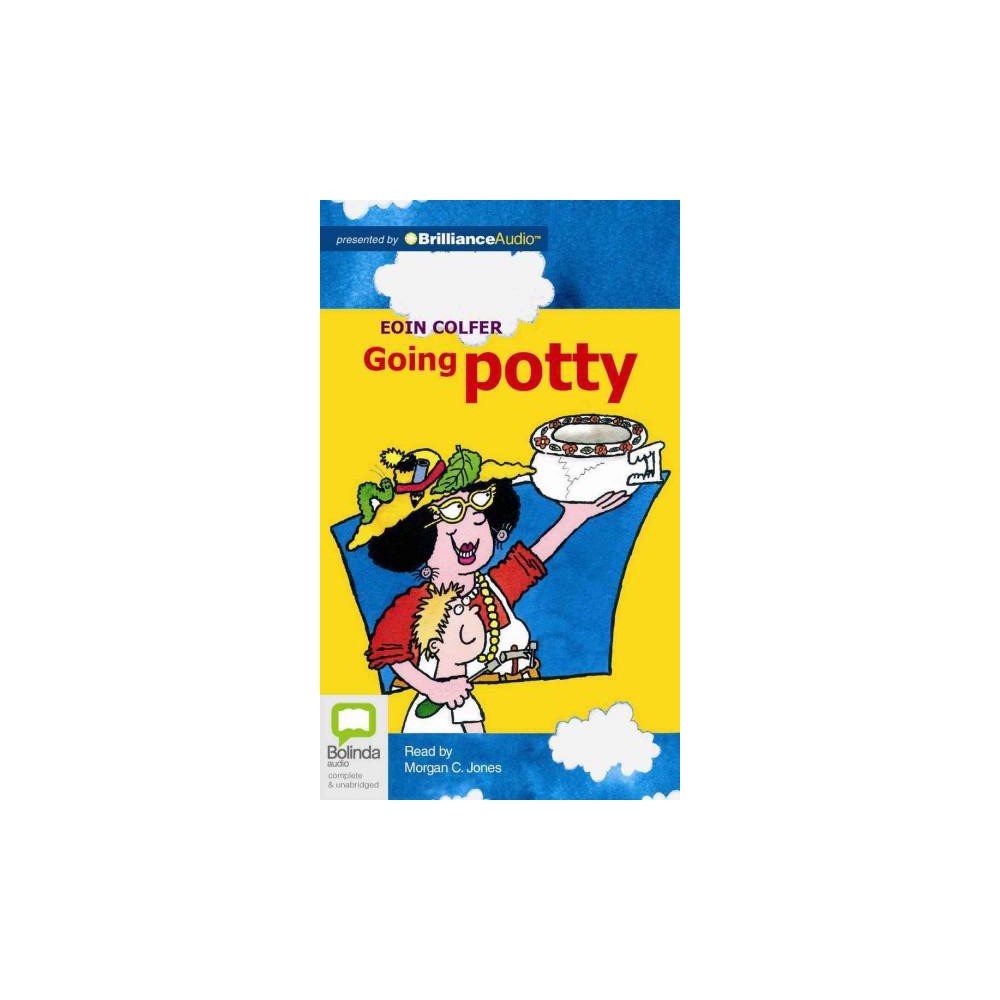 Going Potty (Unabridged) (CD/Spoken Word) (Eoin Colfer)