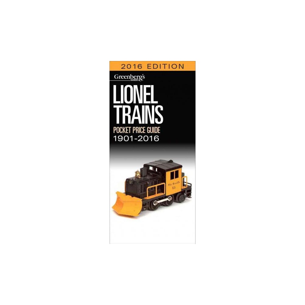 Greenbergs Guides Lionel Trains Pocket Price Guide 1901-2016 (Paperback)