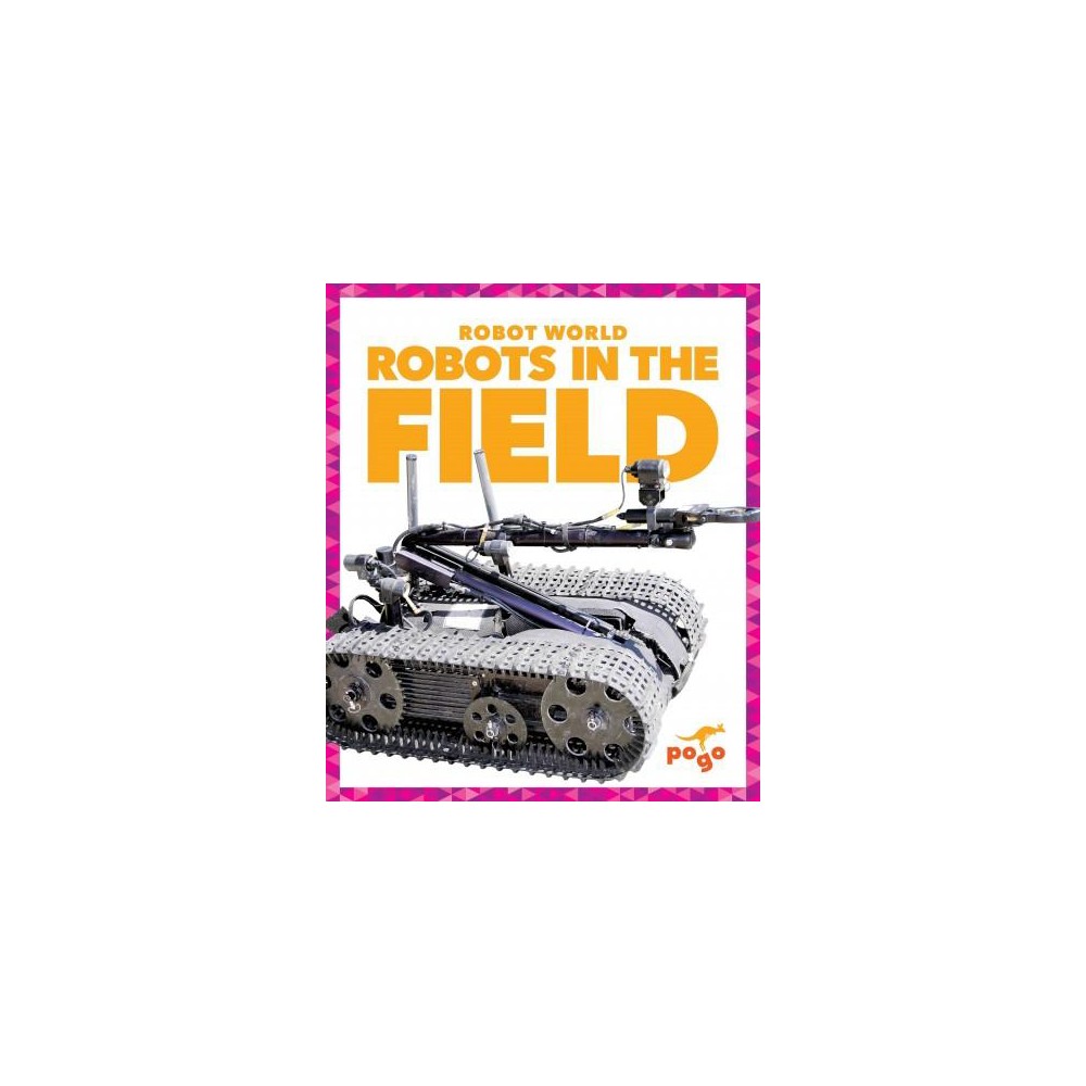 Robots in the Field (Library) (Jenny Fretland VanVoorst)