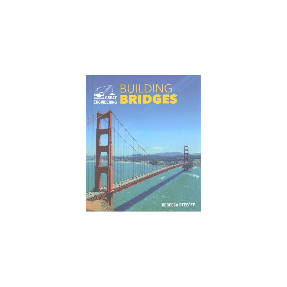 Building Bridges (Library) (Rebecca Stefoff)