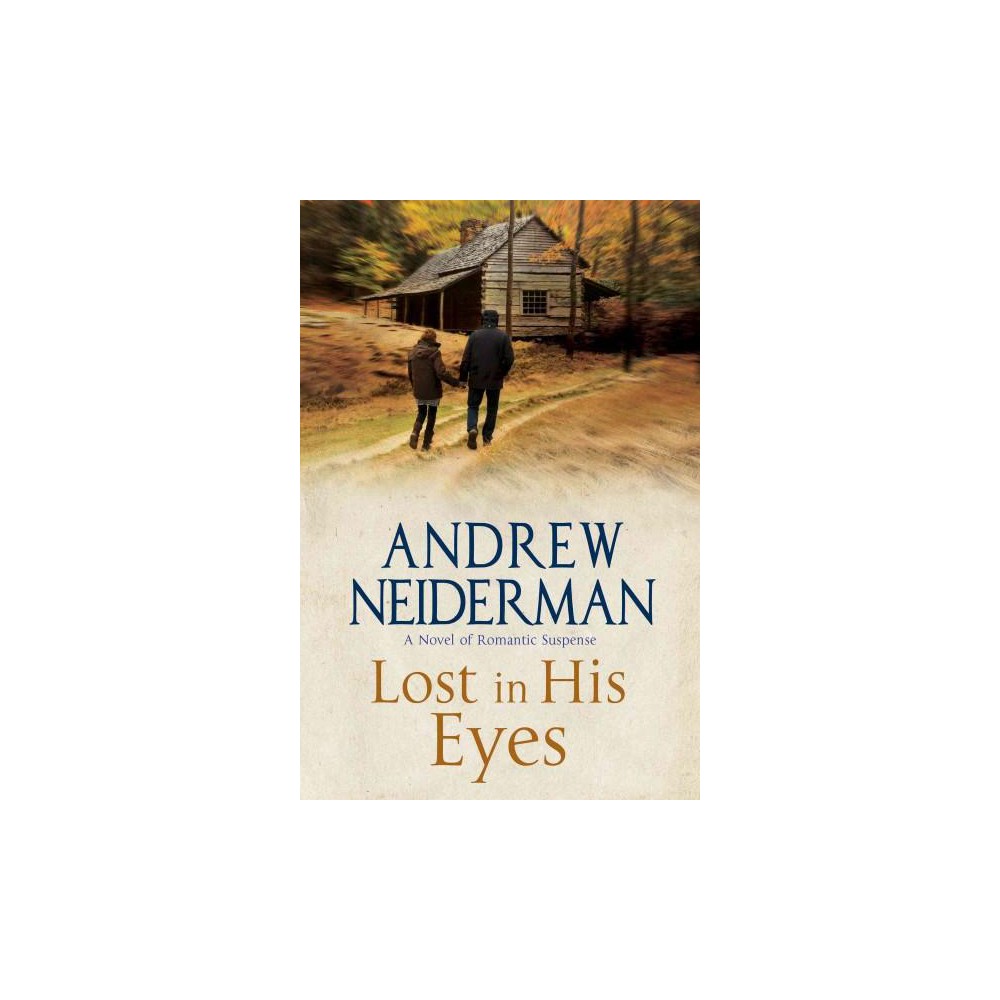 Lost in His Eyes : Romantic Suspense (Hardcover) (Andrew Neiderman)