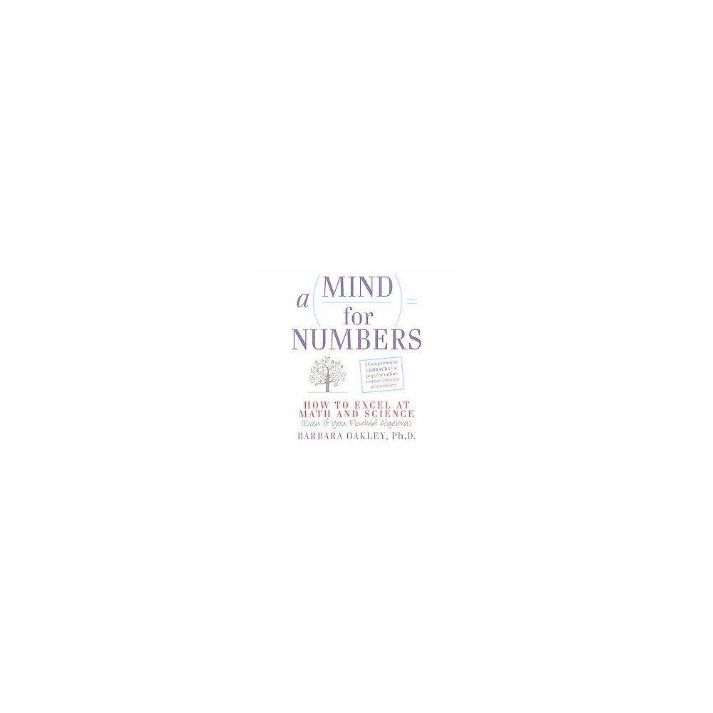Mind for Numbers : How to Excel at Math and Science-Even If You Flunked Algebra (Unabridged) (CD/Spoken