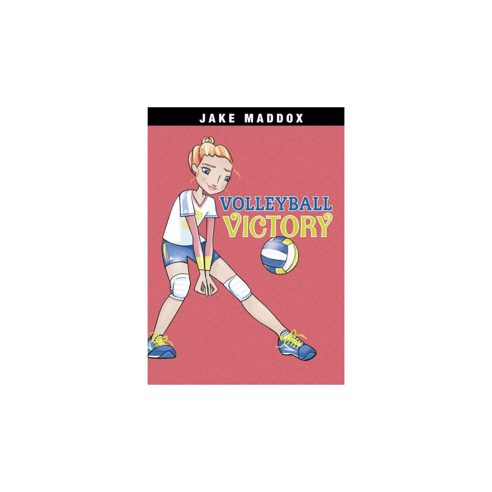 Volleyball Victory (Library) (Jake Maddox)
