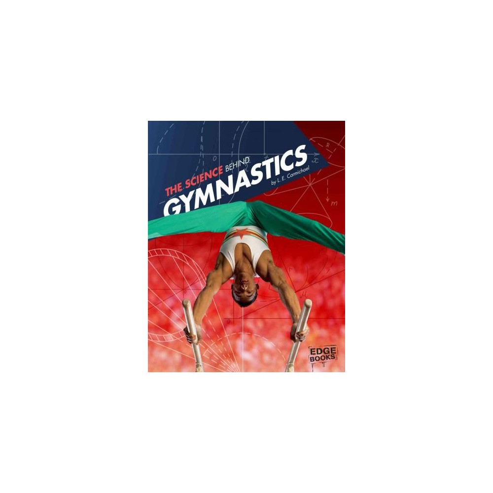 Science Behind Gymnastics (Library) (L. E. Carmichael)