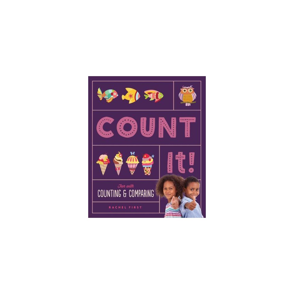 Count It! Fun With Counting & Comparing : Fun With Counting & Comparing (Library) (Rachel First)