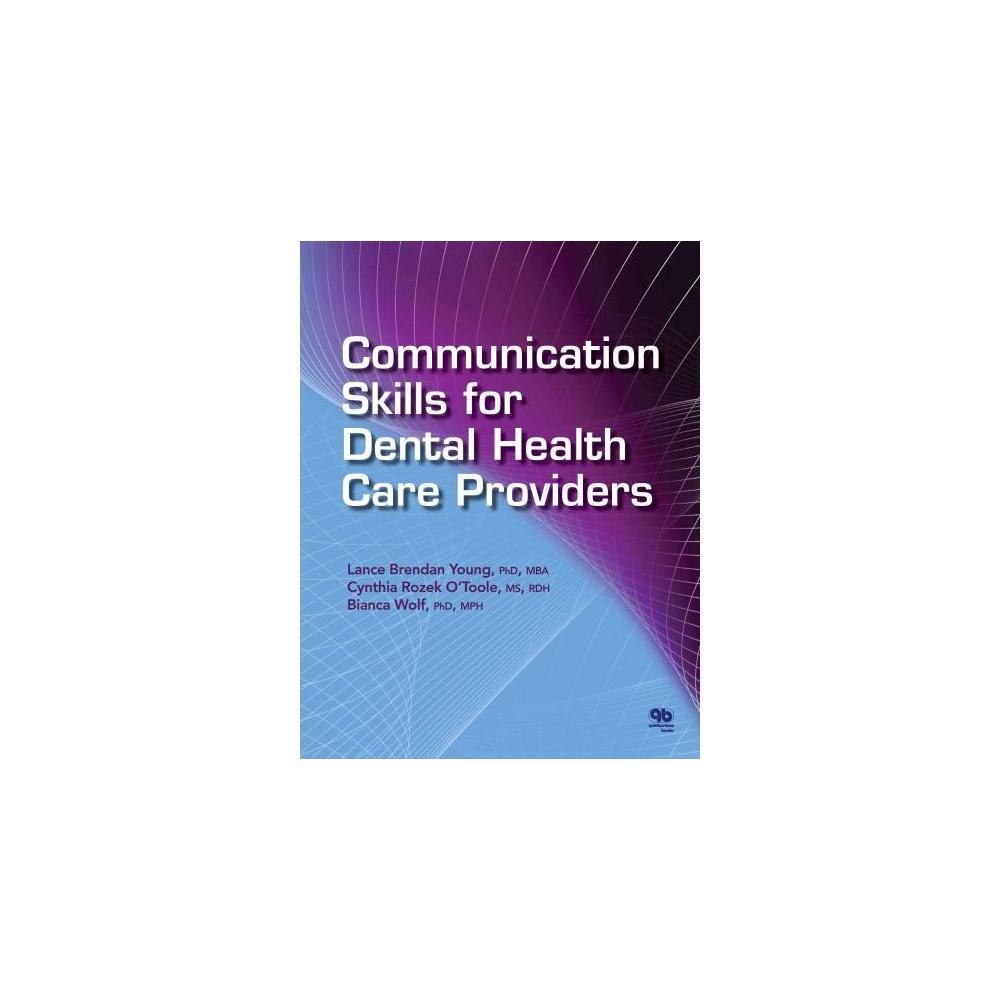 Communication Skills for Dental Health Care Providers (Paperback) (Lance Brendan Young)