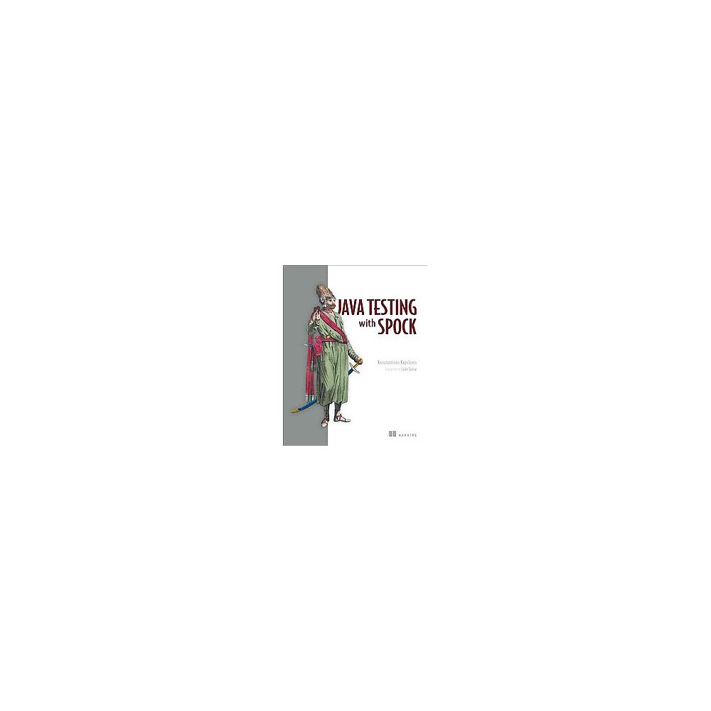 Java Testing With Spock (Paperback) (Konstantinos Kapelonis)