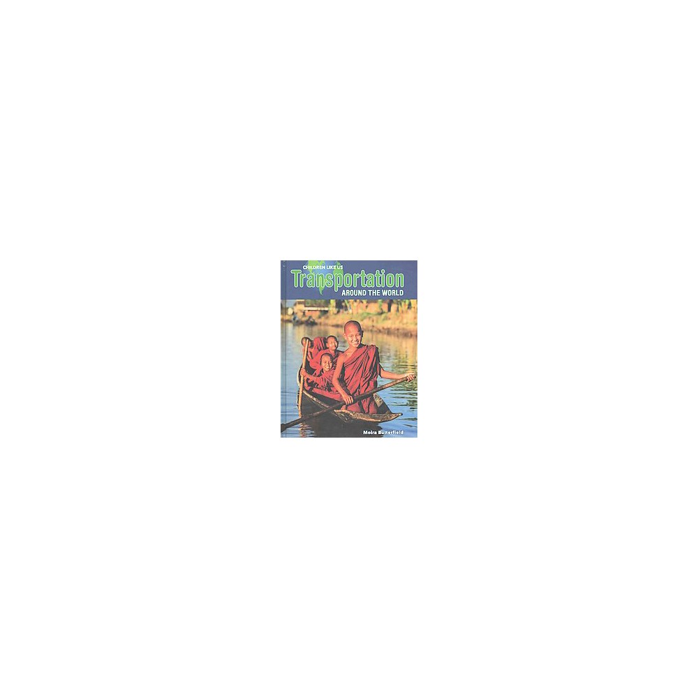 Transportation Around the World (Library) (Moira Butterfield)
