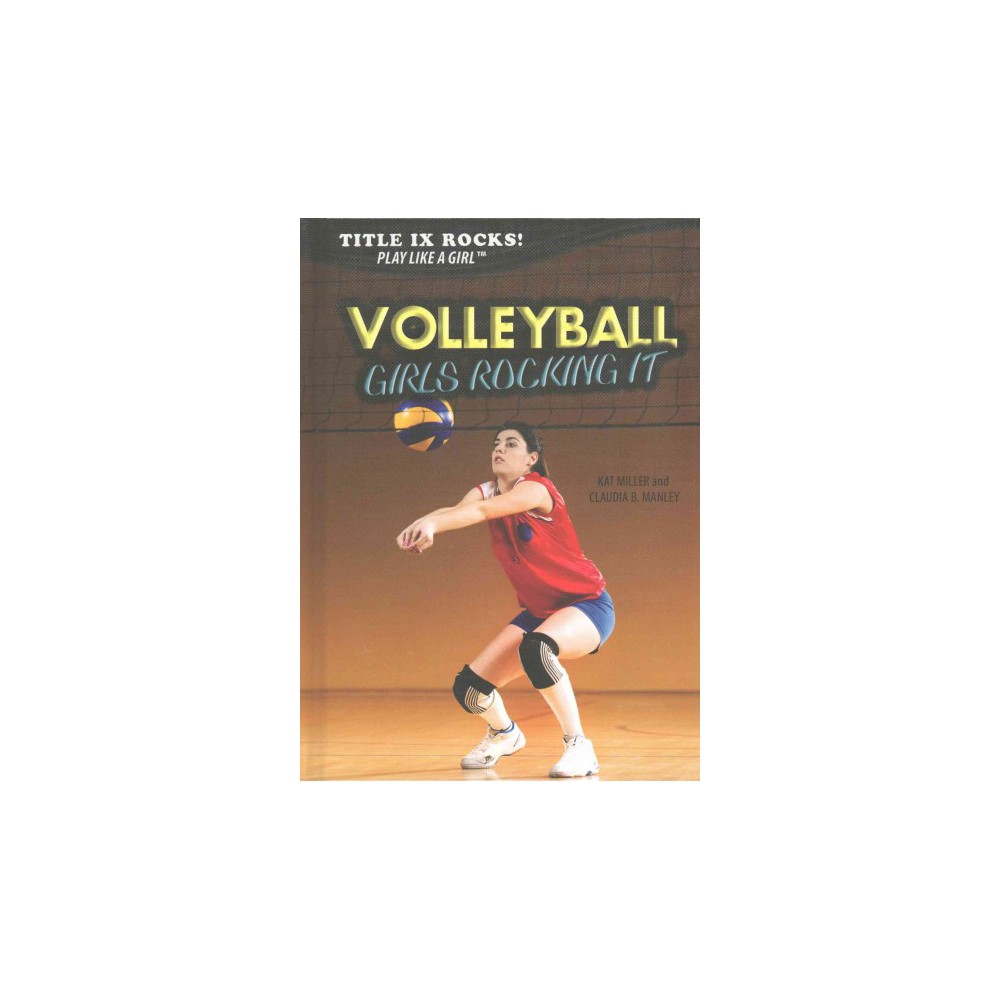 Volleyball : Girls Rocking It (Library) (Kat Miller)
