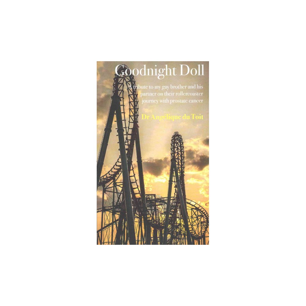 Goodnight Doll : A Tribute to My Gay Brother and His Partner on Their Rollercoaster Journey With