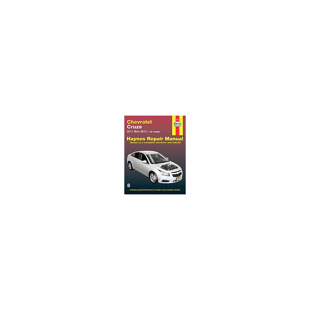 Haynes Chevrolet Cruze automotive Repair Manual : 2011 Thru 2015 All Models (Paperback) (Jeff