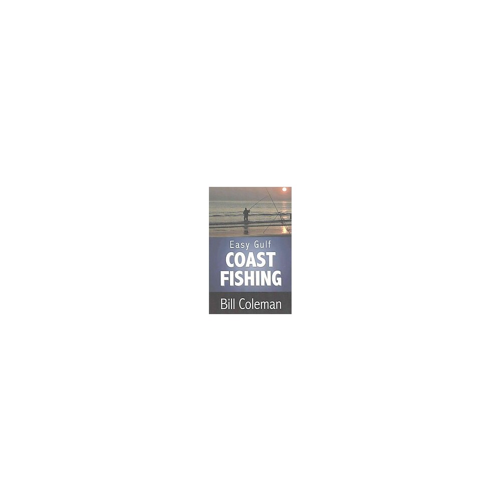 Easy Gulf Coast Fishing (Paperback) (Bill Coleman)