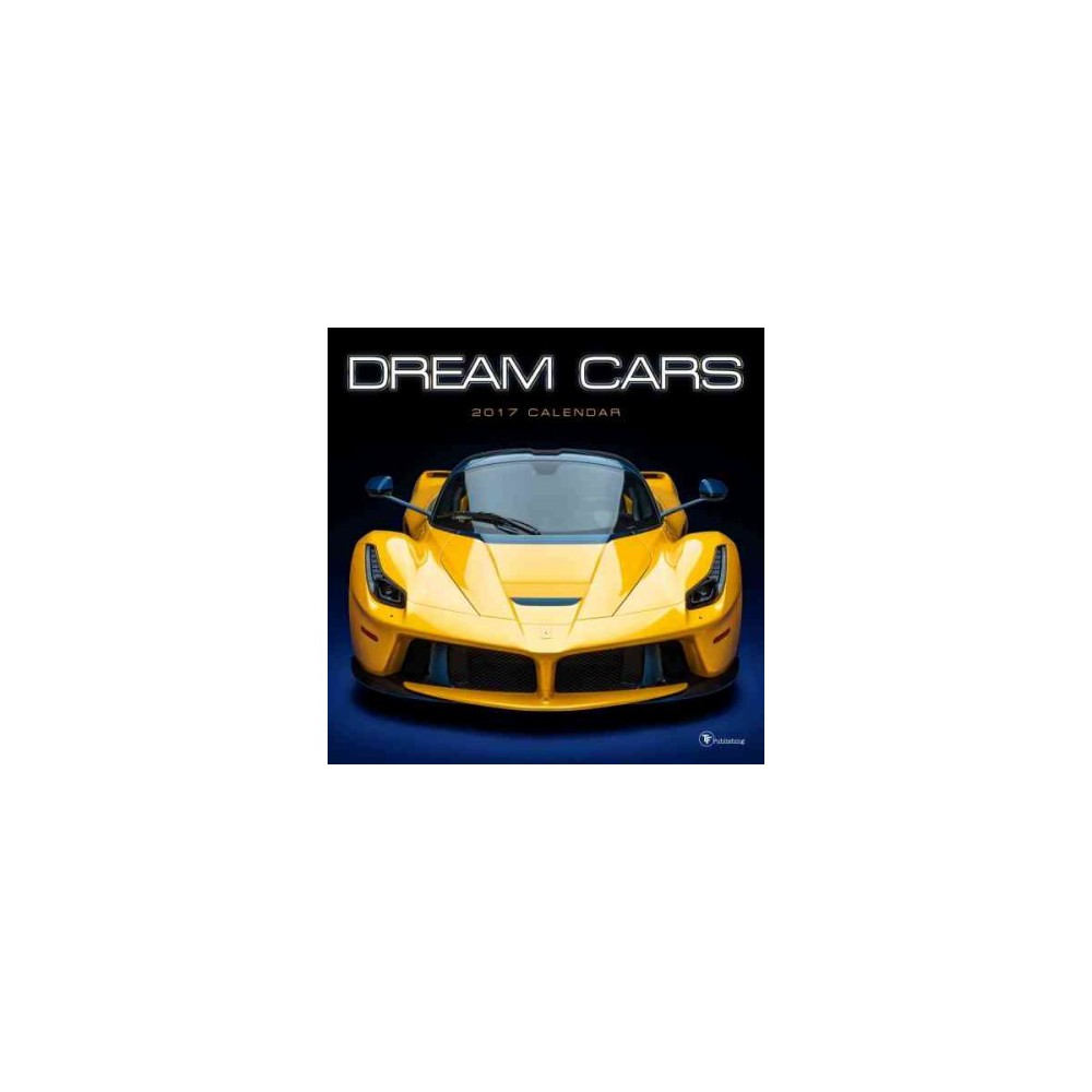 Dream Cars 2017 Calendar (Paperback)