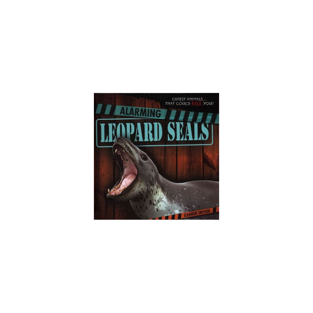 Alarming Leopard Seals (Library) (Eleanor Snyder)
