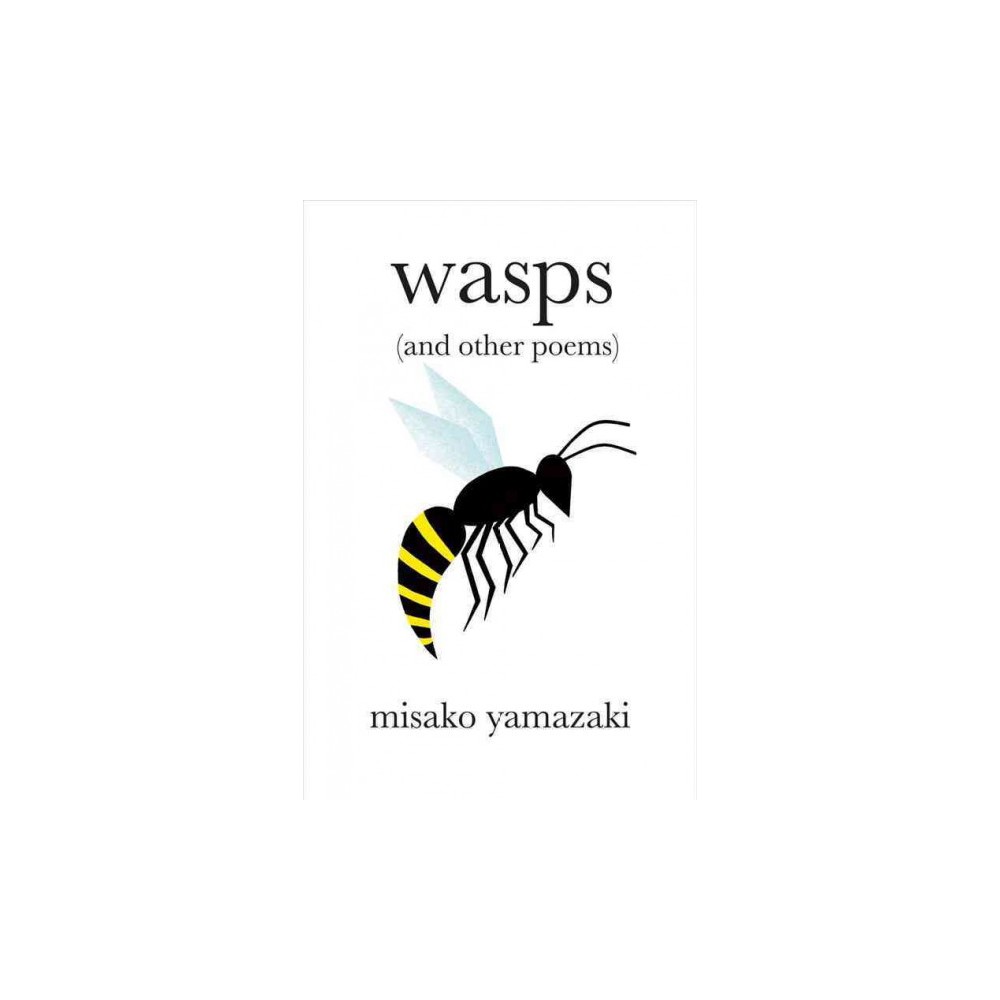 Wasps : And Other Poems (Hardcover) (Misako Yamazaki)