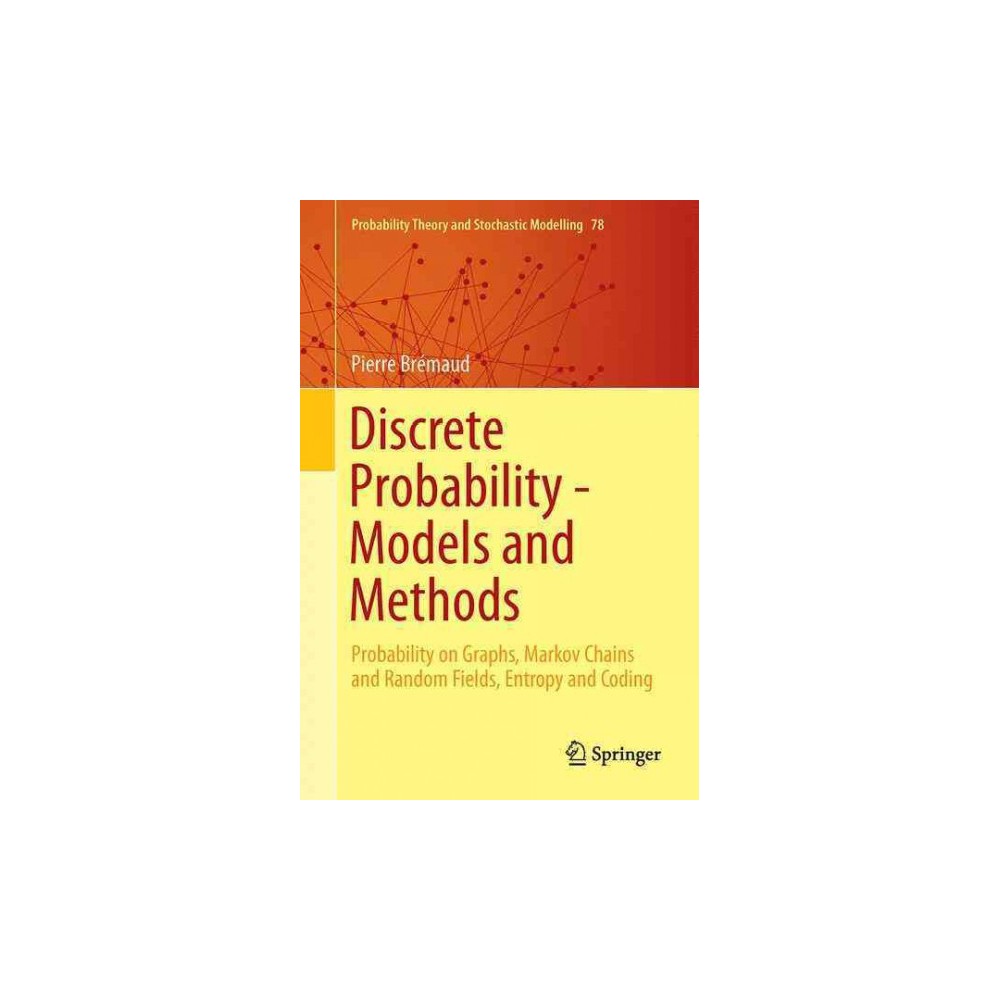 Discrete Probability Models and Methods : Probability on Graphs and Trees, Markov Chains and Random