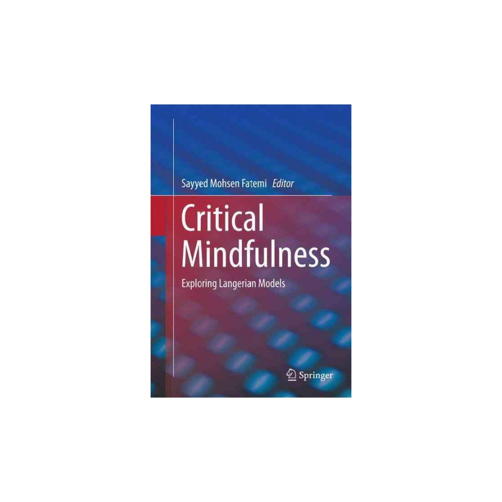 Critical Mindfulness : Exploring Langerian Models (Hardcover)