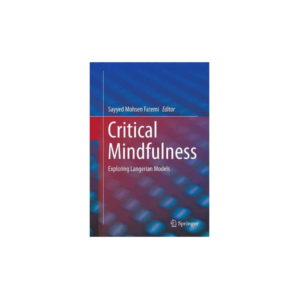 Critical Mindfulness : Exploring Langerian Models (Hardcover)